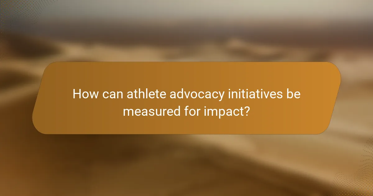 How can athlete advocacy initiatives be measured for impact?