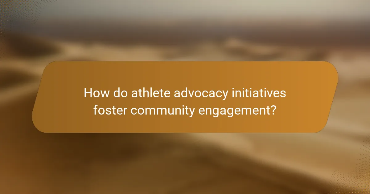 How do athlete advocacy initiatives foster community engagement?