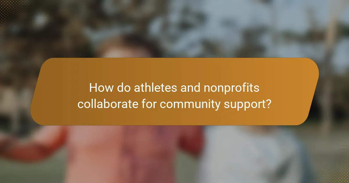 How do athletes and nonprofits collaborate for community support?