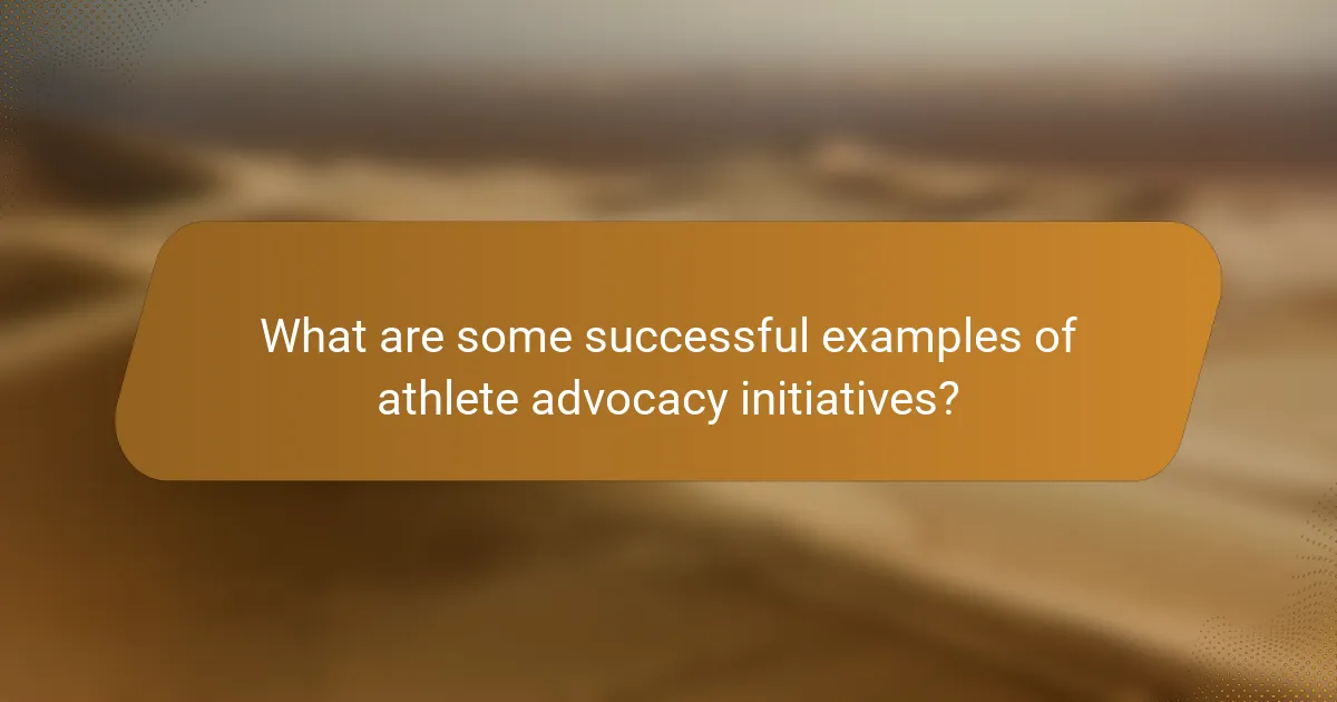 What are some successful examples of athlete advocacy initiatives?