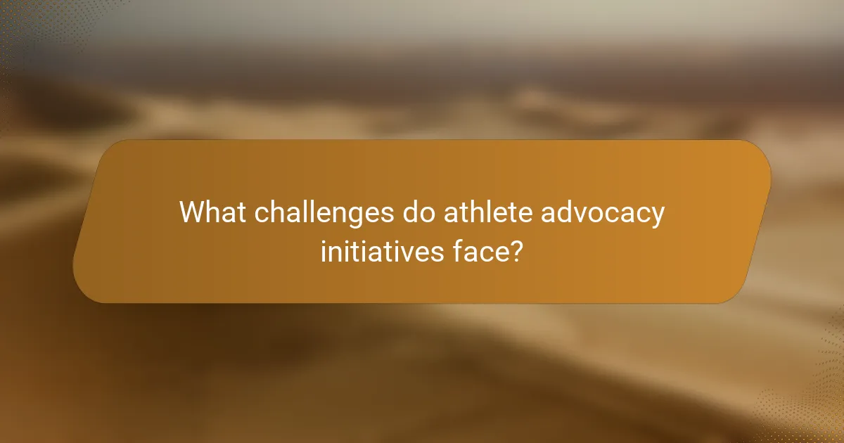 What challenges do athlete advocacy initiatives face?