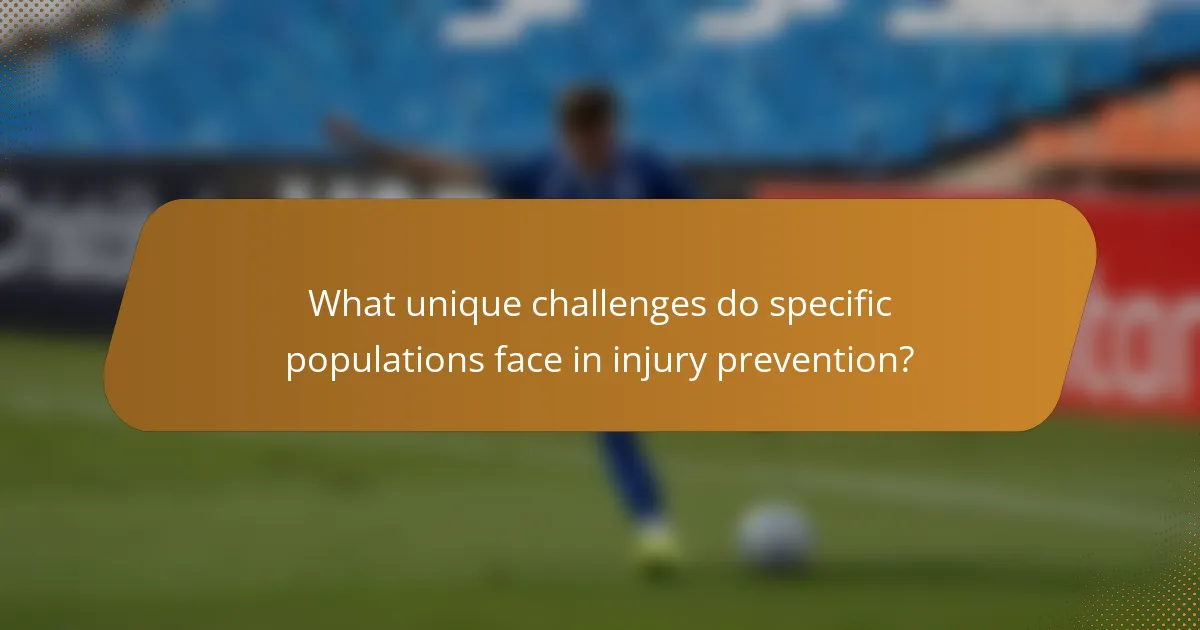 What unique challenges do specific populations face in injury prevention?