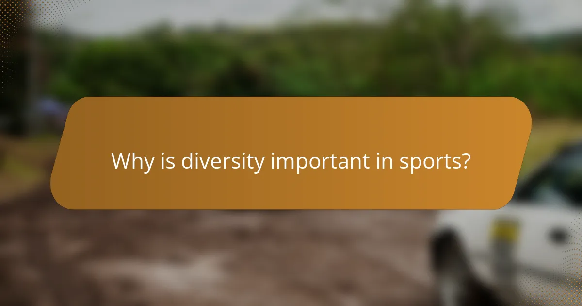 Why is diversity important in sports?